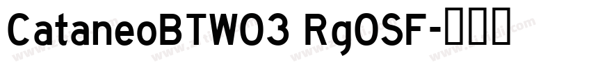 CataneoBTW03 RgOSF字体转换